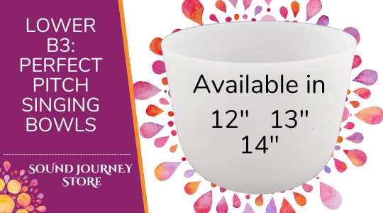 Lower B3: Perfect Pitch Singing Bowls