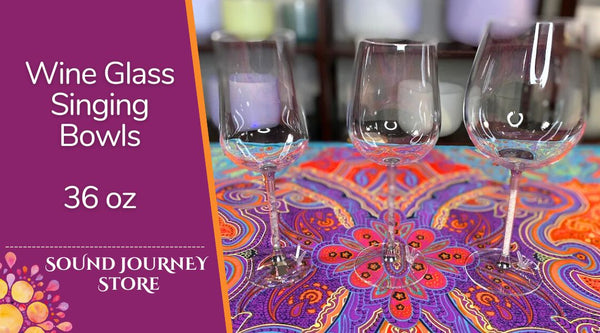 36 oz Wine Glass Singing Bowls - Super High Notes