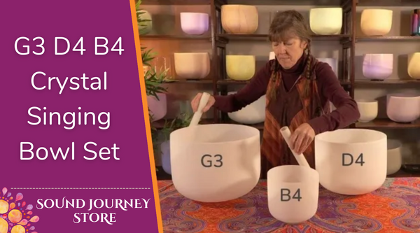 G3 D4 B4 Crystal Singing Bowl Set