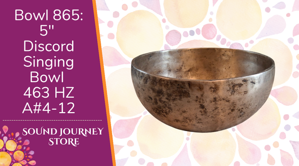 Bowl 865: 5" Antique Discord Himalayan Singing Bowl 463 HZ A#4-12