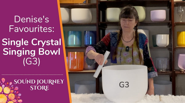 Denise's Favourite: Single Crystal Singing Bowl (G3)