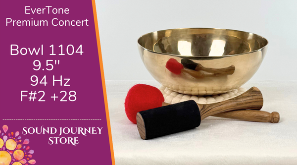 Bowl 1104: 9.5" Premium Concert Singing Bowl 94 Hz F#2 +28
