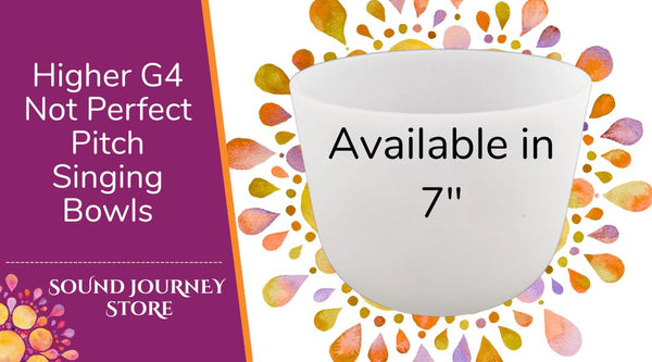 Higher G4 Not Perfect Pitch Singing Bowls