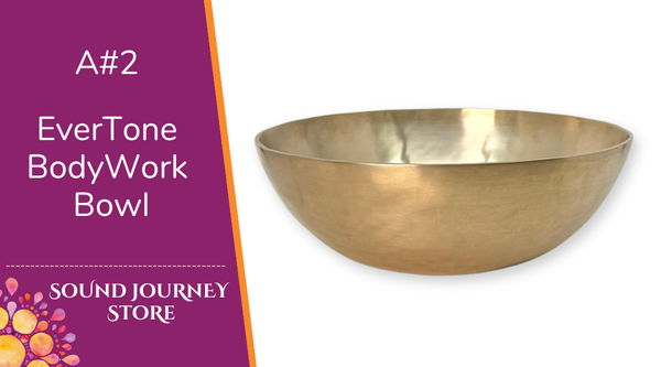 A#2 EverTone BodyWork Bowl