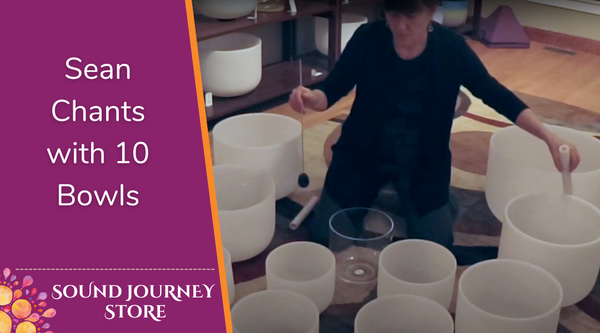 Sean Chants with 10 Bowls:  F3 A#3 C4 C#4 D4 E4 F4 G4 A#4 C5