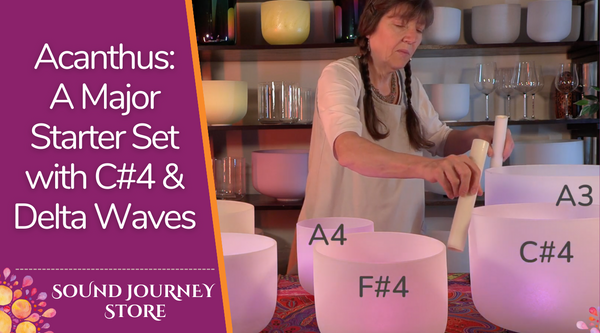 Acanthus: A3 C#4 D4 E4 F#4 A4 & Delta Waves