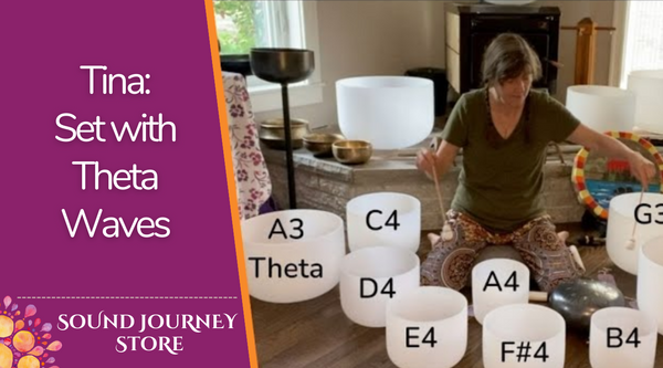 Tina's Set with Theta Waves: G3 A3 C4 D4 E4 F#4 A4 B4